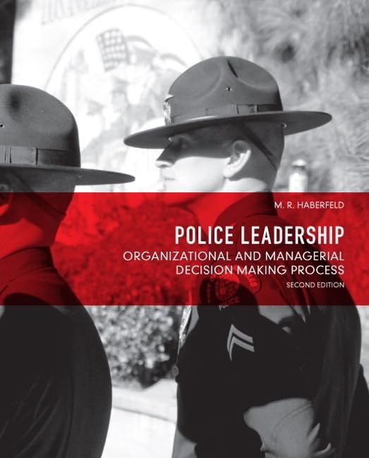 Police Leadership: Organizational and Managerial Decision Making Process Law