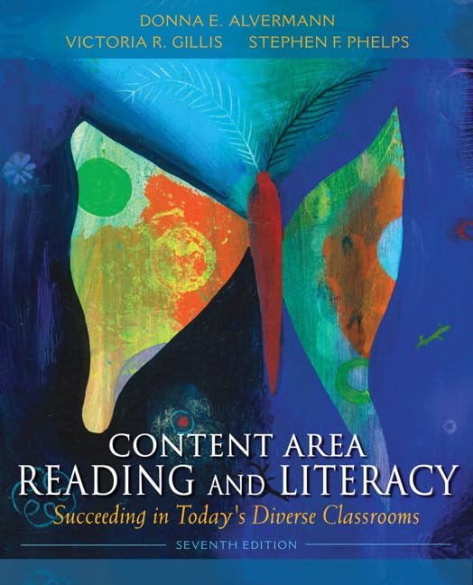 Content Area Reading and Literacy: Succeeding in Today's Diverse Classrooms Business, Finance & Career