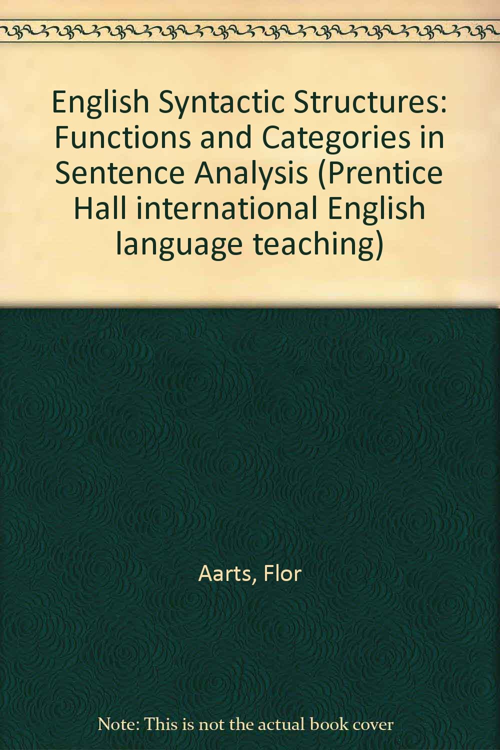 English Syntactic Structures: Functions and Categories in Sentence Analysis (Prentice Hall international English language teaching) Social Sciences