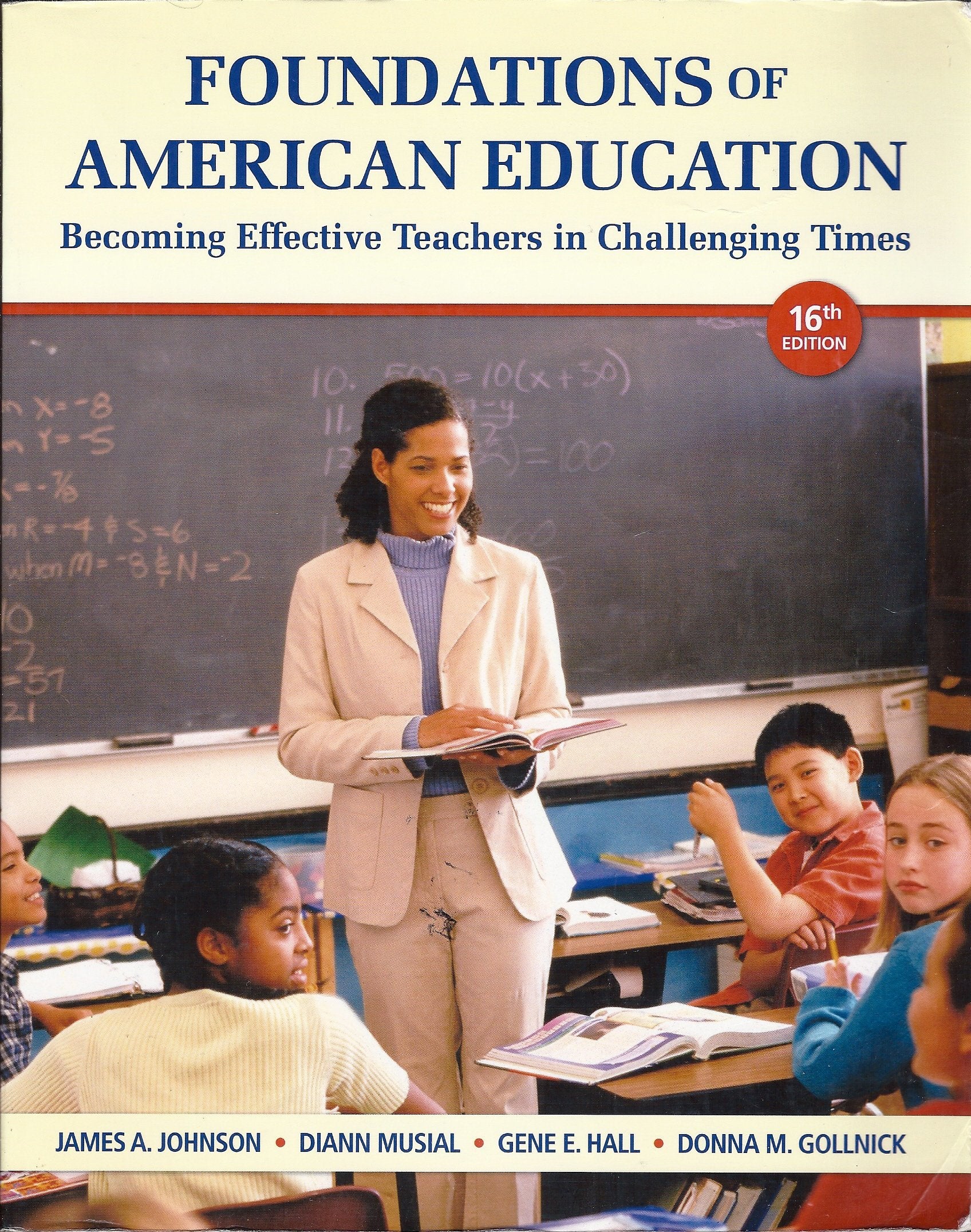 Foundations of American Education: Becoming Effective Teachers in Challenging Times Education & Training