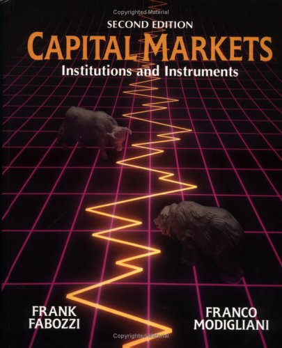 Capital Markets: Institutions and Instruments: United States Edition Business, Finance & Career