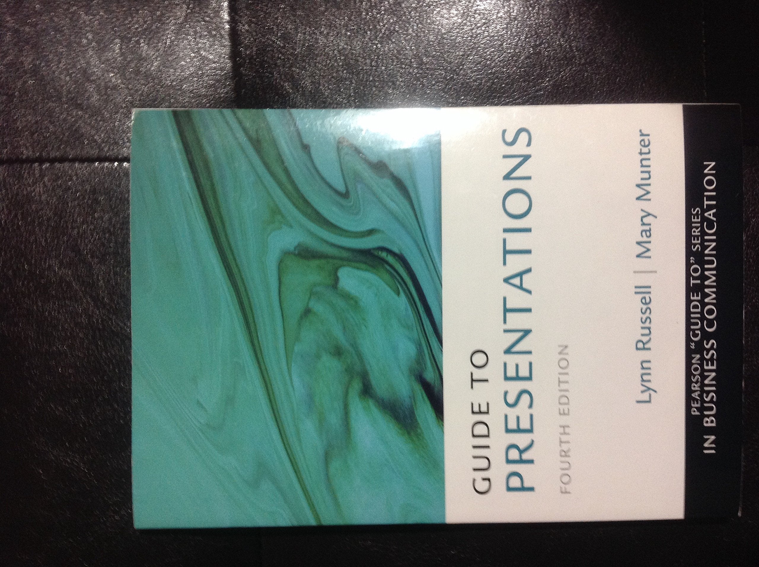 Guide to Presentations (Pearson Guide to Series in Business Communication) Business, Finance & Career