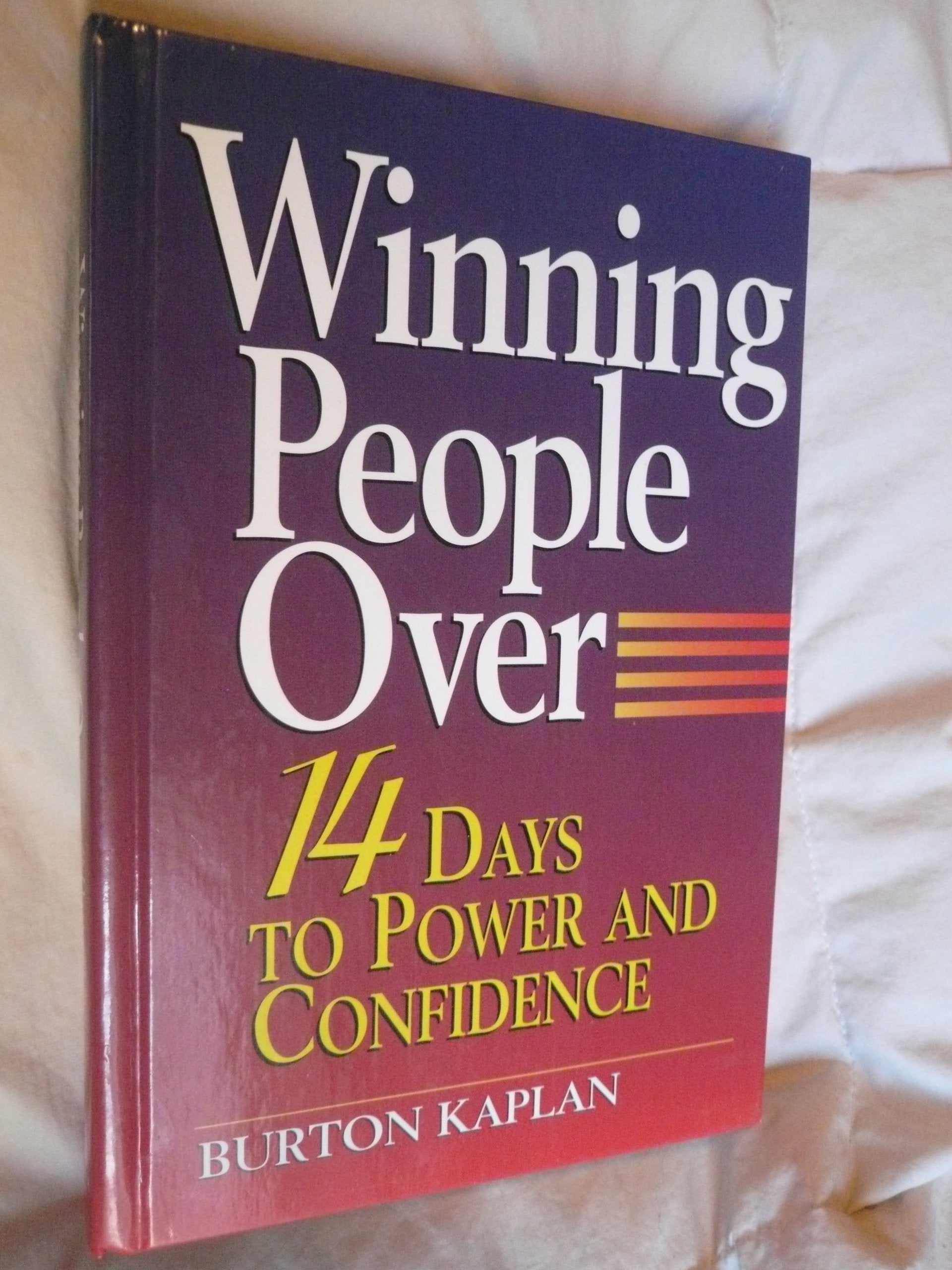 Winning People over: 14 Days to Power and Confidence Psychology