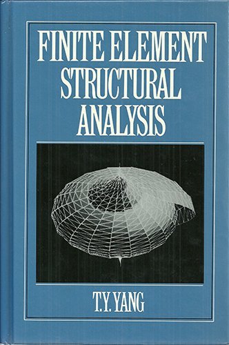 Finite Element Structural Analysis (Prentice-Hall International Series in Civil Engineering and Engineering Mechanics) Architecture