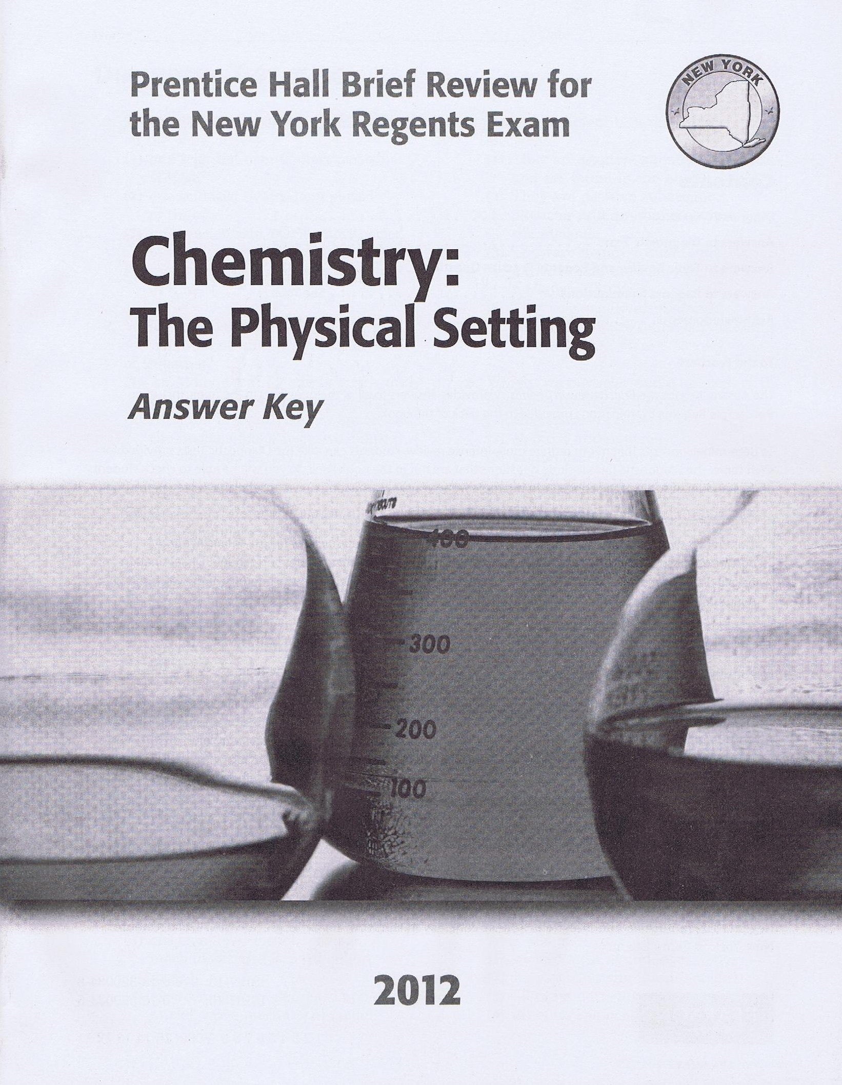 Chemistry: The Physical Setting 2012 (Prentice Hall Brief Review for the new York Regents Exam) Books