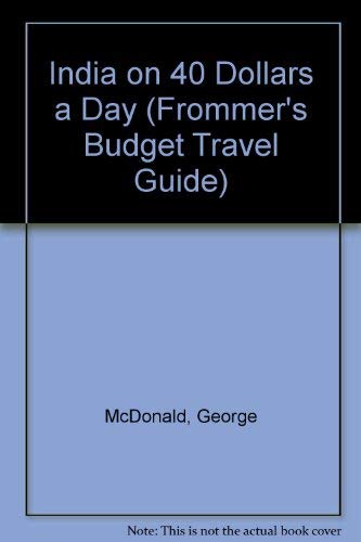 India on 40 Dollars a Day (Frommer's Budget Travel Guide S.) Leisure, Home & Garden