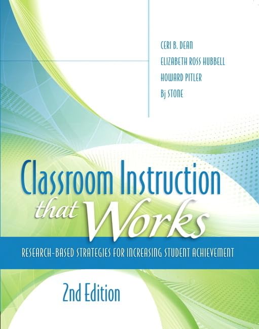 Classroom Instruction that Works: Research-Based Strategies for Increasing Student Achievement (Pearson Teacher Education / Ascd College Textbook) Business, Finance & Career