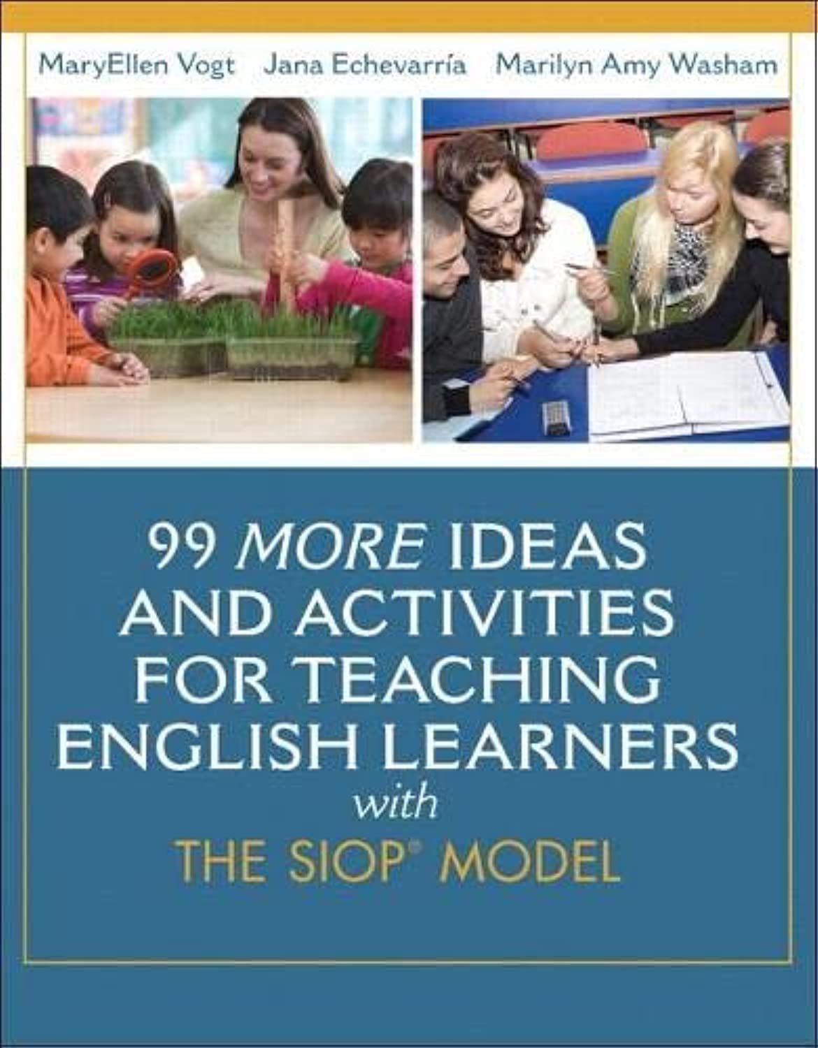 99 MORE Ideas and Activities for Teaching English Learners with the SIOP Model Social Sciences
