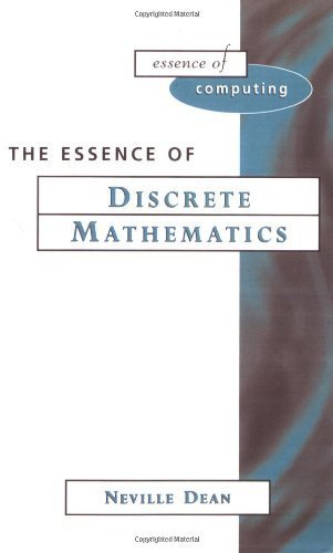 The Essence of Discrete Mathematics (Essence of Computing) Computer Science
