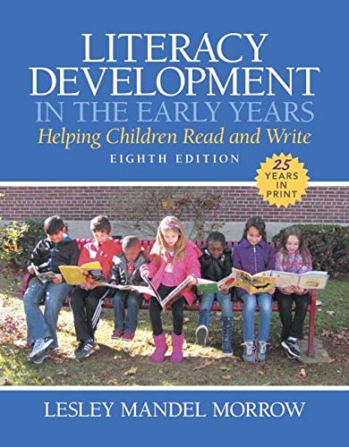 Literacy Development in the Early Years: Helping Children Read and Write Business, Finance & Career
