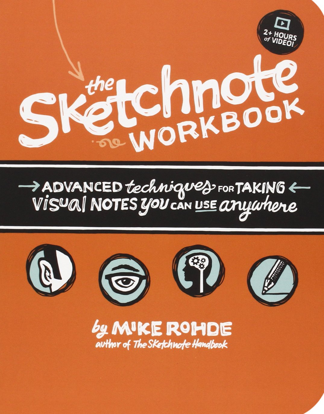 The Sketchnote Workbook: Advanced techniques for taking visual notes you can use anywhere Law