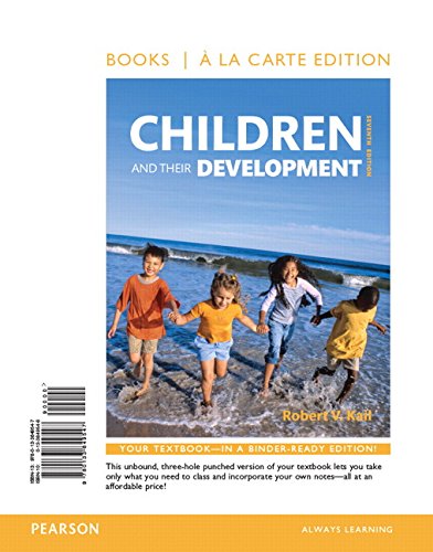 Children and Their Development: Books a La Carte Edition Psychology