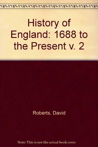 1688 to the Present (v. 2) (History of England) Politics & History