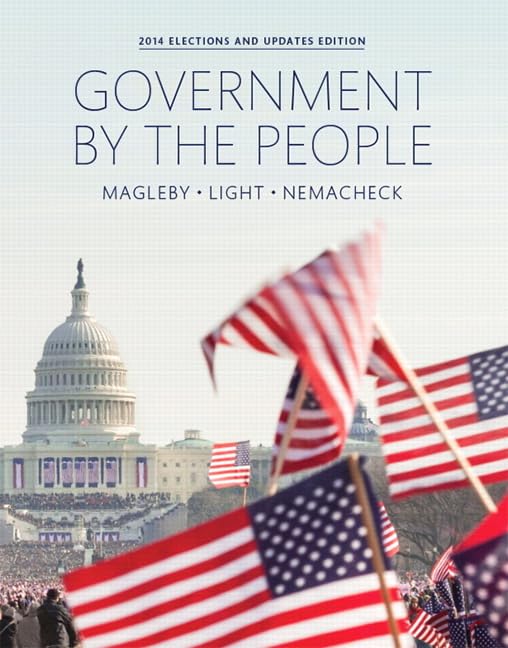 Government By the People, 2014 Elections and Updates Edition Social Sciences