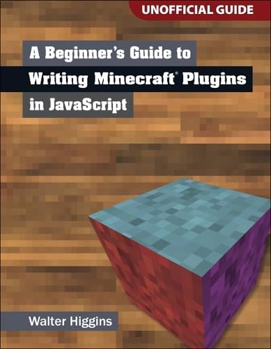 A Beginner's Guide to Writing Minecraft Plugins in JavaScript Computer Science
