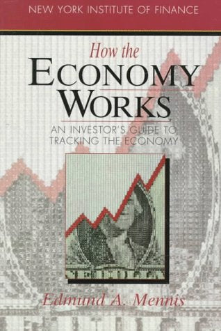 How the Economy Works: An Investor's Guide to Tracking the Economy (How Wall Street Works) Business, Finance & Career