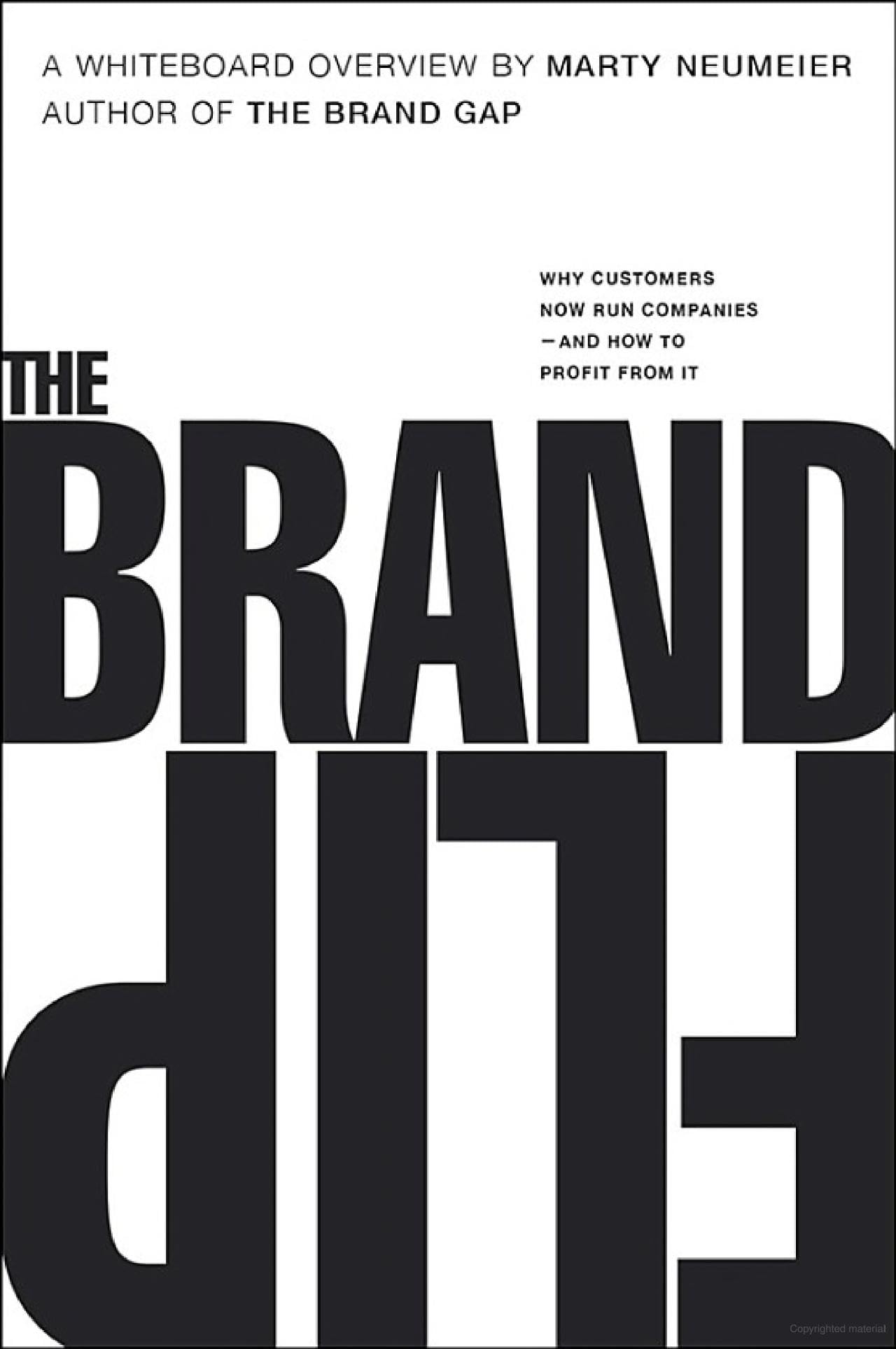 Brand Flip, The: Why customers now run companies and how to profit from it (Voices That Matter) Business, Finance & Career