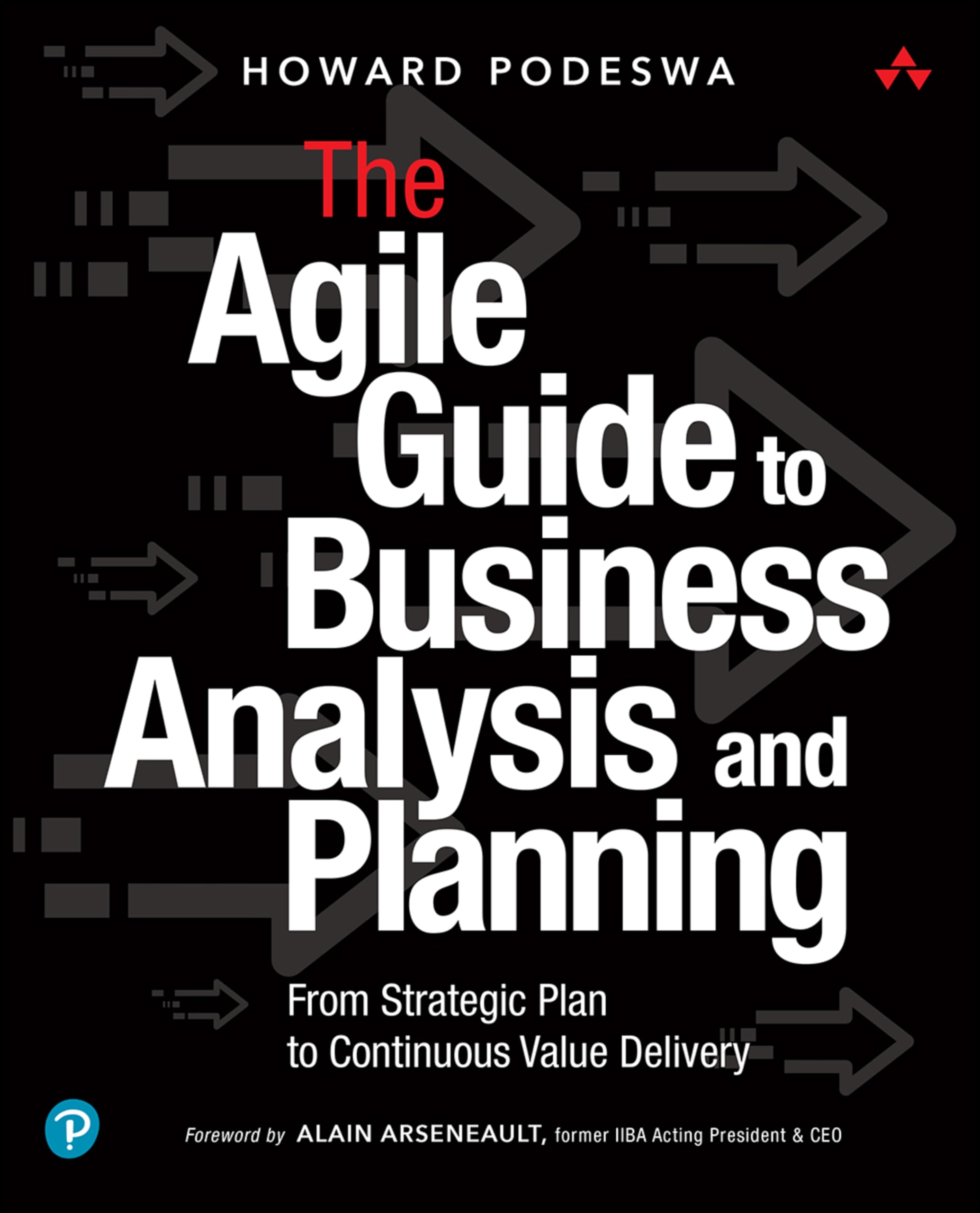 The Agile Guide to Business Analysis and Planning Business, Finance & Career