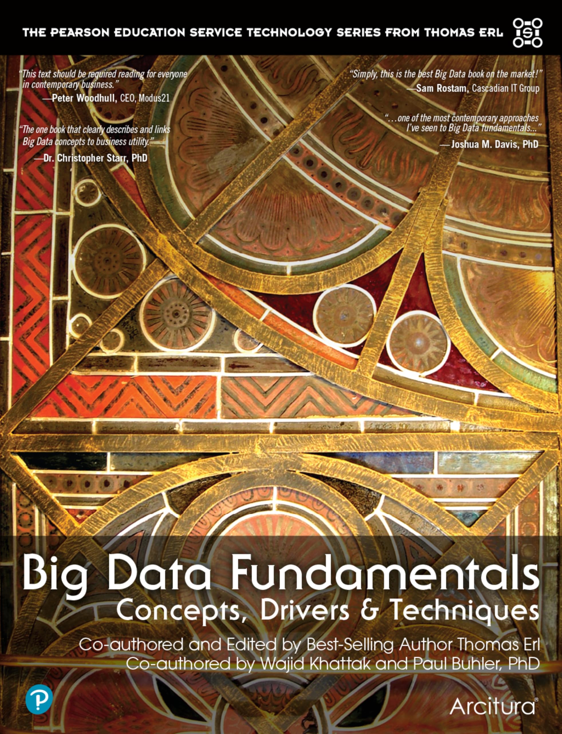 Big Data Fundamentals: Concepts, Drivers & Techniques (The Pearson Service Technology Series from Thomas Erl) Computer Science