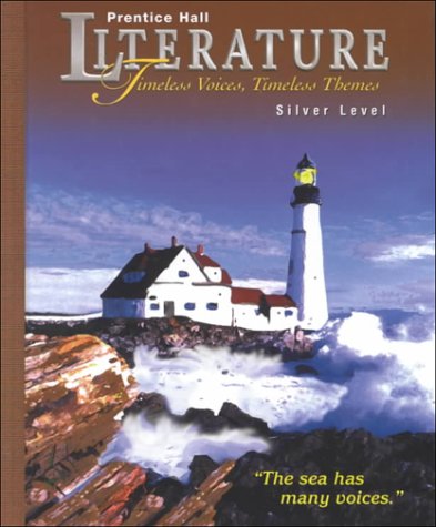 Prentice Hall Literature: Timeless Voices, Timeless Themes : Silver Books