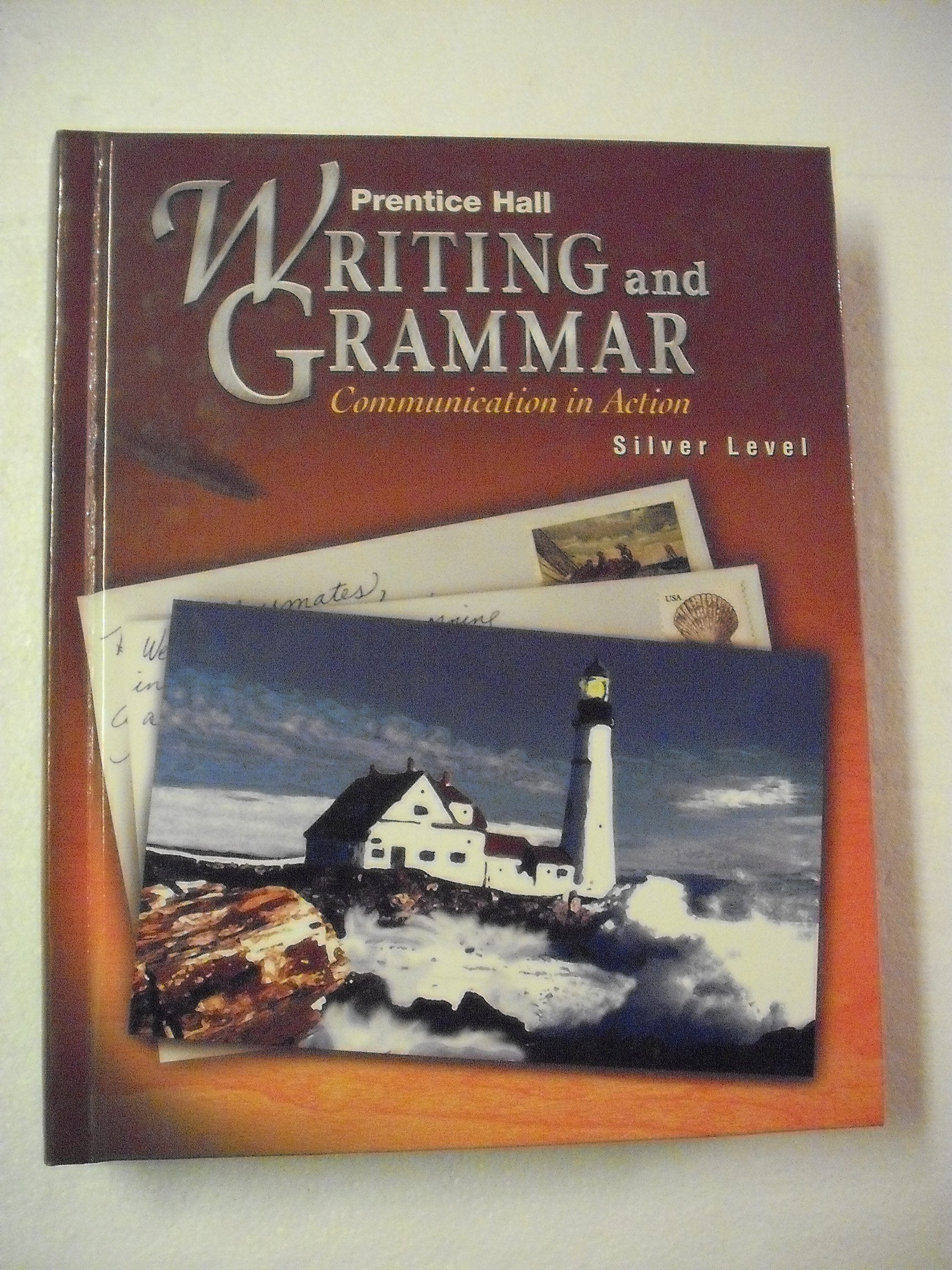 Prentice Hall Writing & Grammar Student Edition Grade 8 2001c First Edition: Communication in Action : Silver/Grade 8 Education & Training