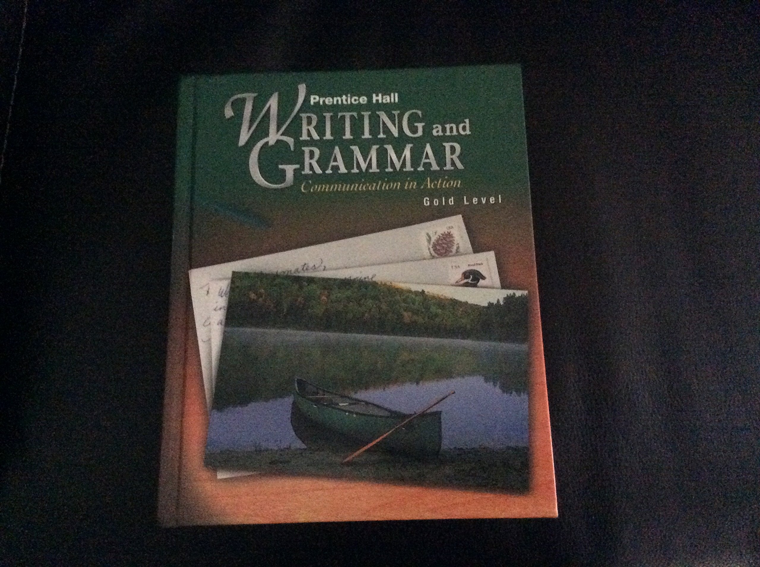 Prentice Hall Writing & Grammar Student Edition Grade 9 2001c First Edition: Communication in Action : Gold Grade 9 Education & Training
