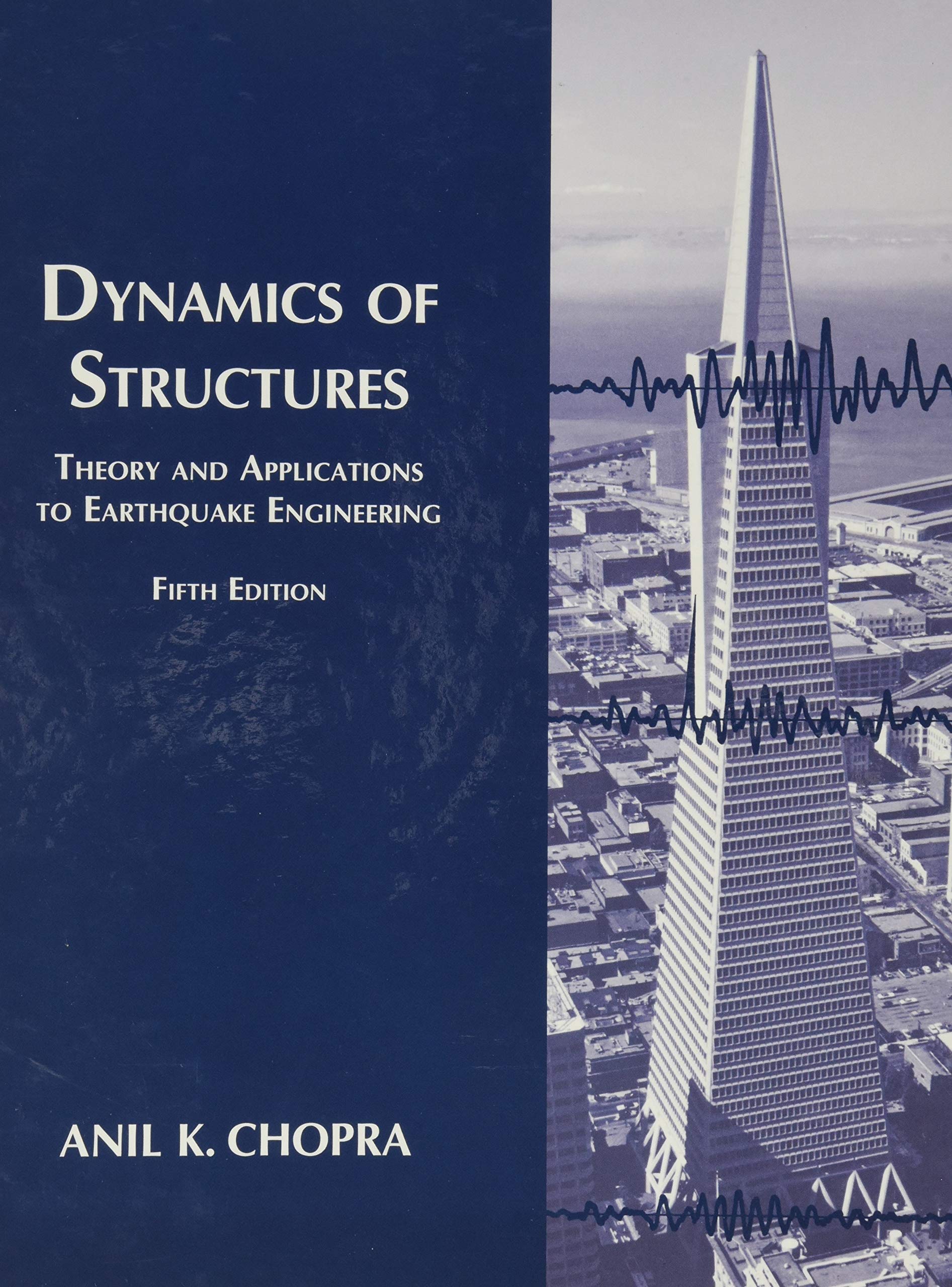 Dynamics of Structures: Theory and Applications to Earthquake Engineering (Prentice-hall International Series I Civil Engineering and Engineering Mechanics) Business & Technology
