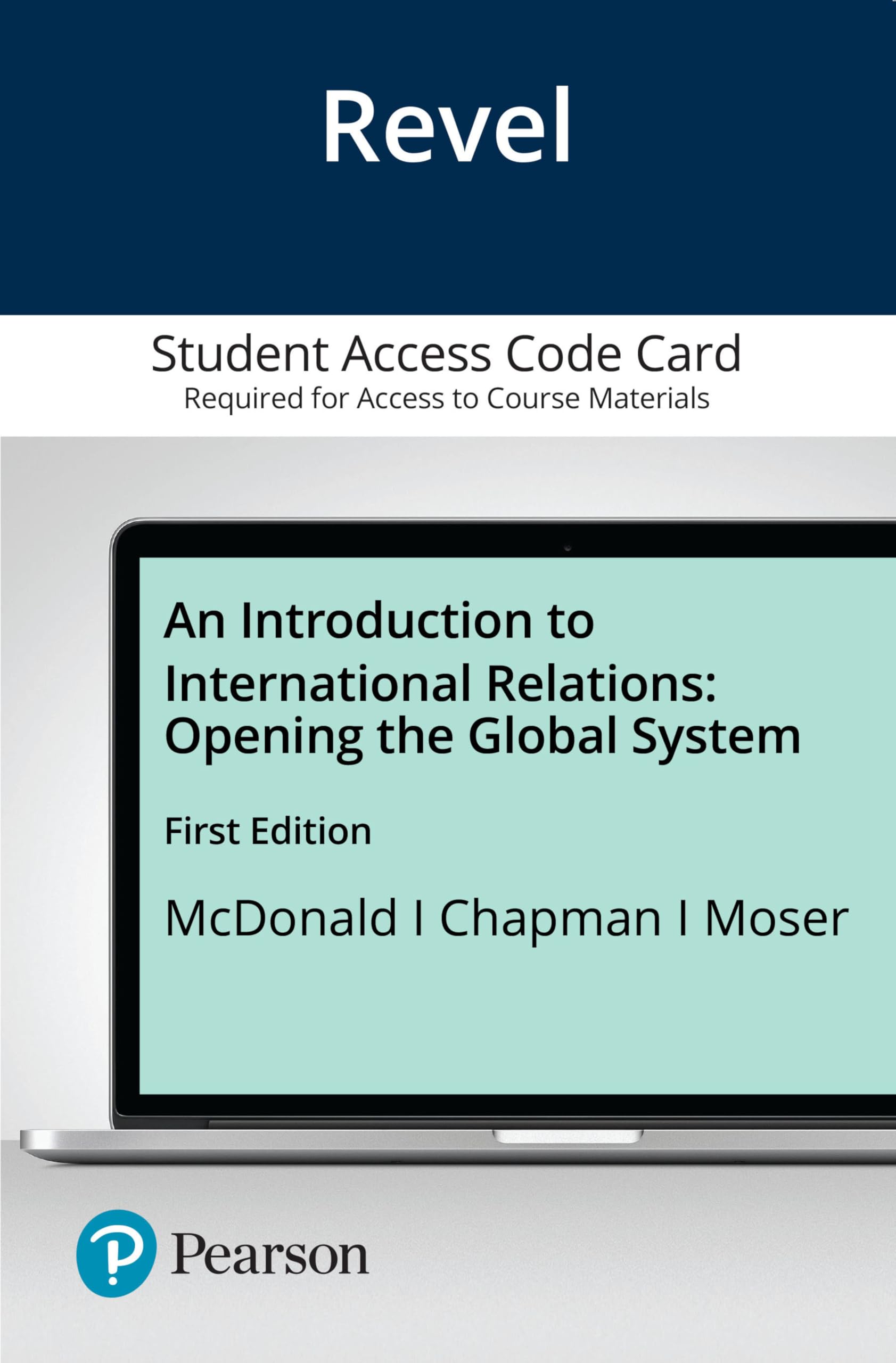 Revel Access Code for Introduction to International Relations, An: Opening the Global System (What's New in Political Science) Politics & History