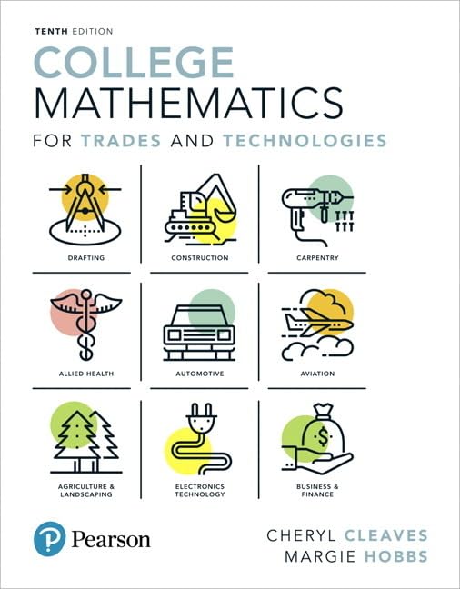 College Mathematics for Trades and Technologies (What's New in Trade Math) Mathematics