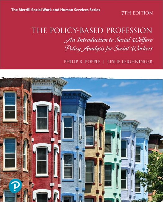 The Policy-Based Profession: An Introduction to Social Welfare Policy Analysis for Social Workers Social Sciences