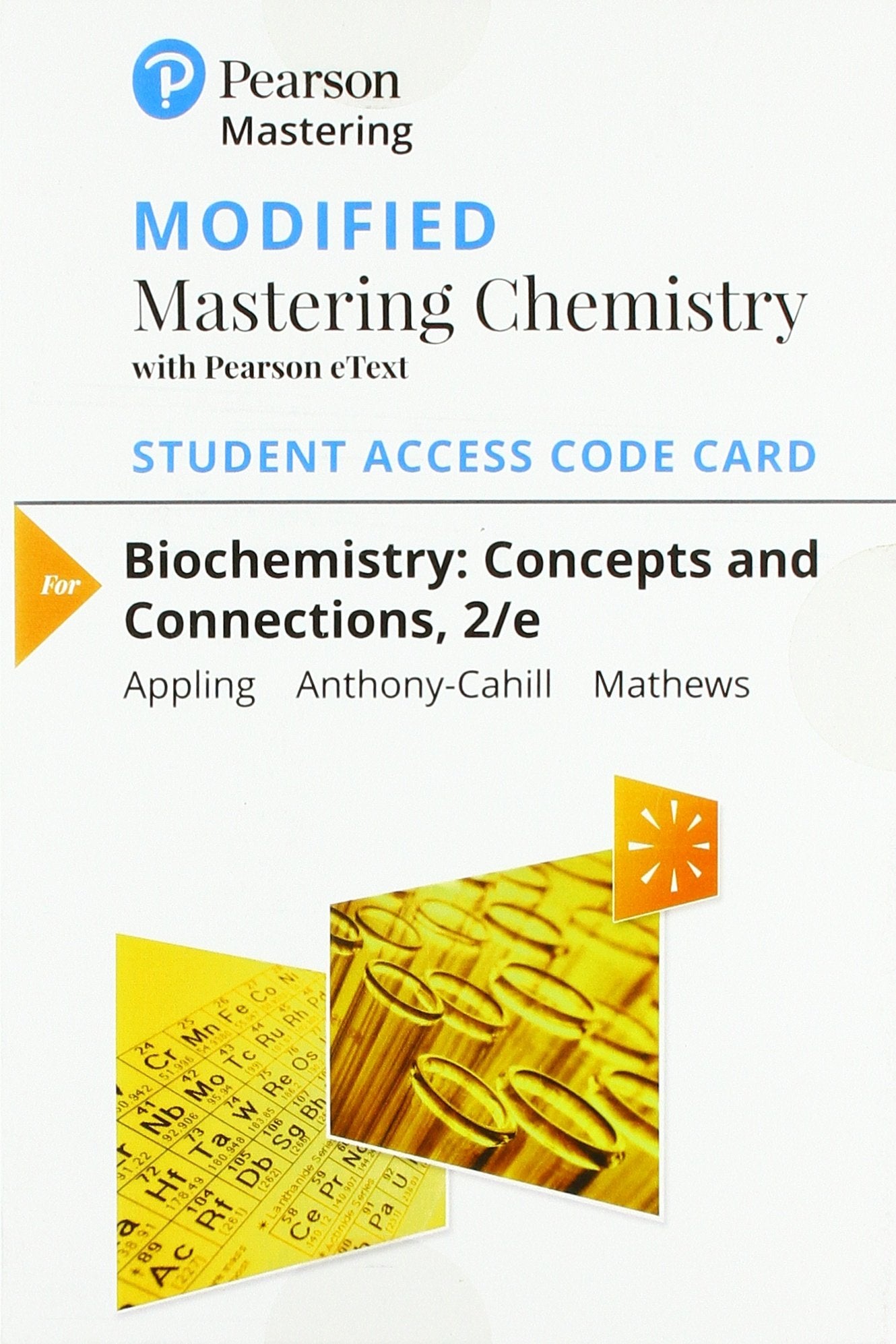 Biochemistry Modified Masteringchemistry With Pearson Etext Standalone Access Card: Concepts and Connections Natural Sciences