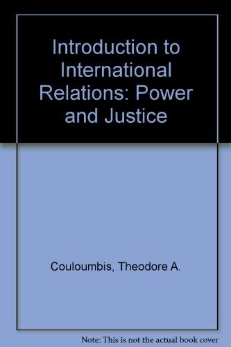 Introduction to International Relations: Power and Justice book