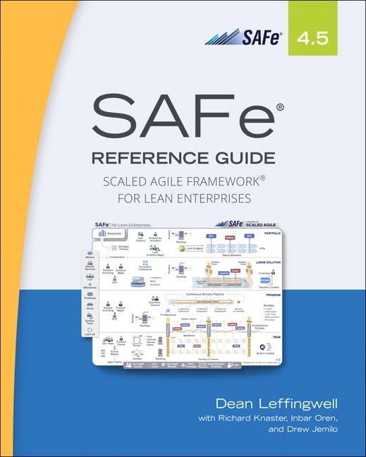 SAFe 4.5 Reference Guide: Scaled Agile Framework for Lean Enterprises Computer Science