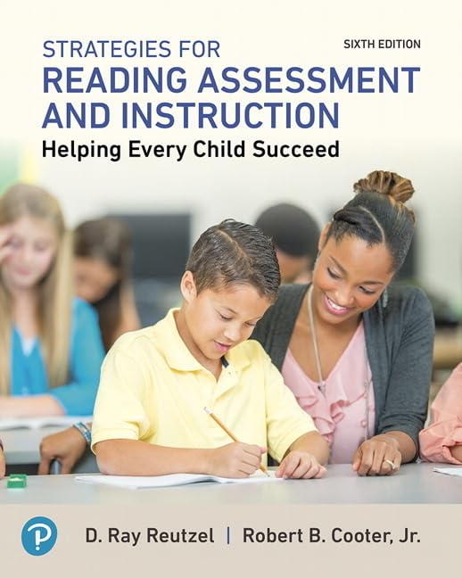 Strategies for Reading Assessment and Instruction: Helping Every Child Succeed Business, Finance & Career
