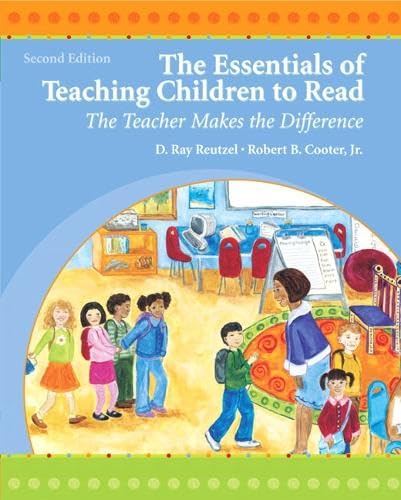 The Essentials of Teaching Children to Read: The Teacher Makes the Difference Reading Aloud & Learning to Read