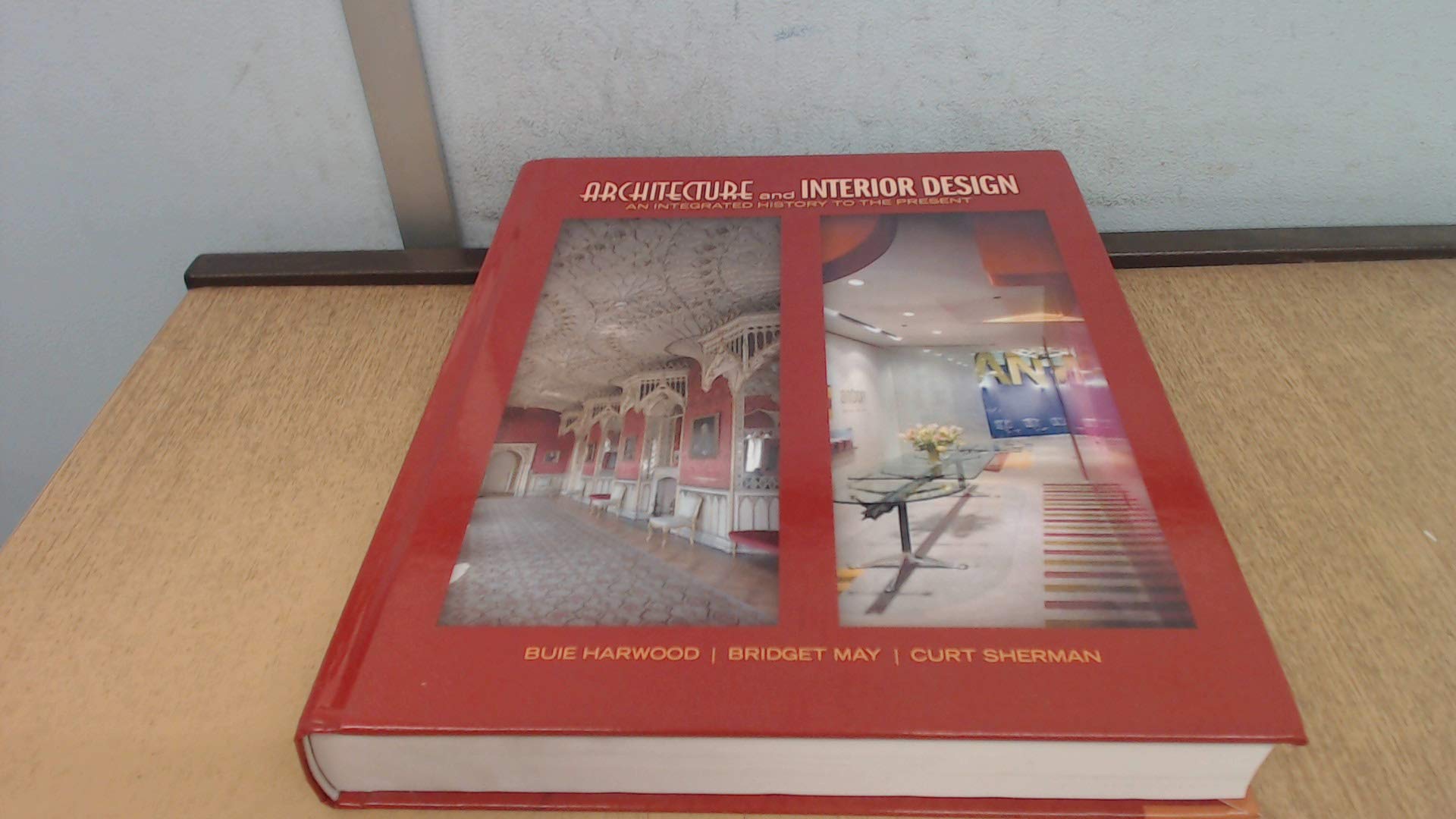 Architecture and Interior Design: An Integrated History to the Present book