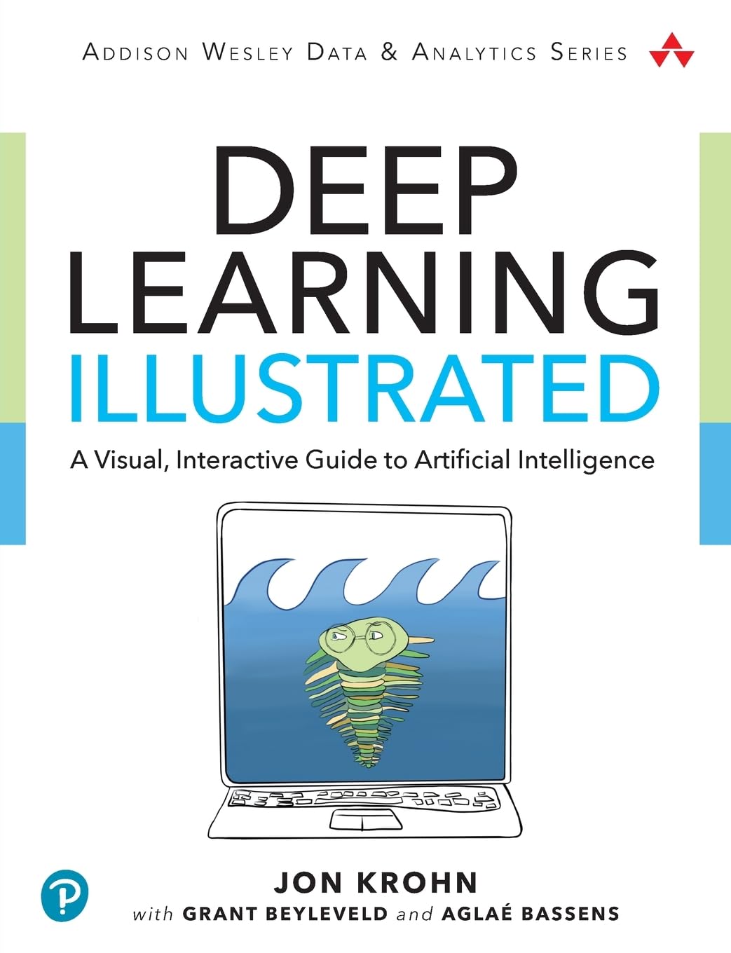 Deep Learning Illustrated: A Visual, Interactive Guide to Artificial Intelligence (Addison-Wesley Data & Analytics Series) Computer Science