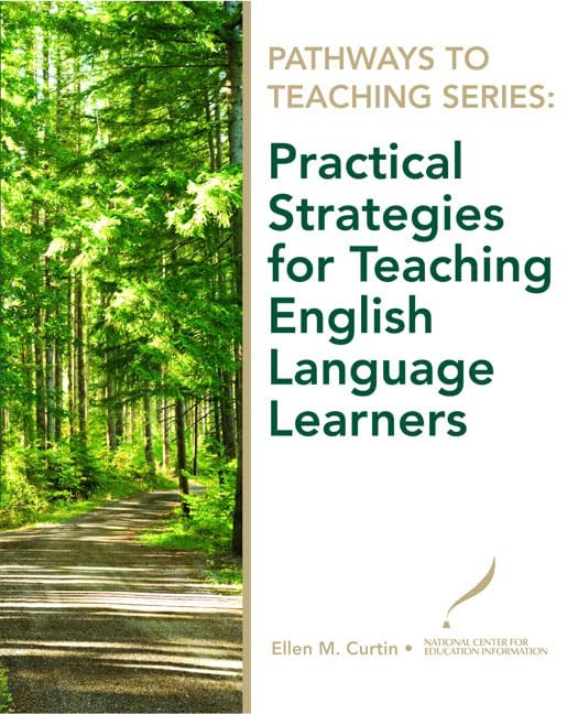 Pathways to Teaching Series: Practical Strategies for Teaching English Language Learners Foreign Languages ​​& Dictionaries