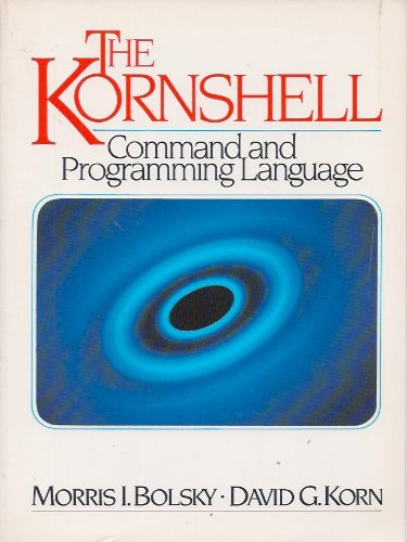 The KornShell Command and Programming Language Computer Science