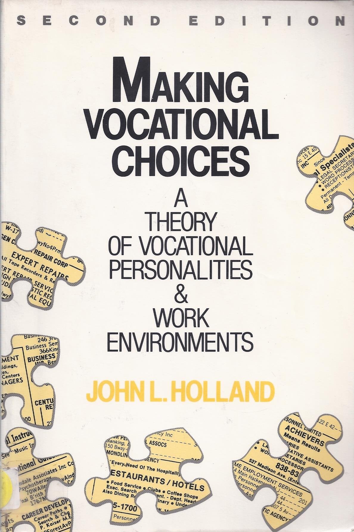 Making Vocational Choices: A Theory of Vocational Personalities and Work Environments Business, Finance & Career