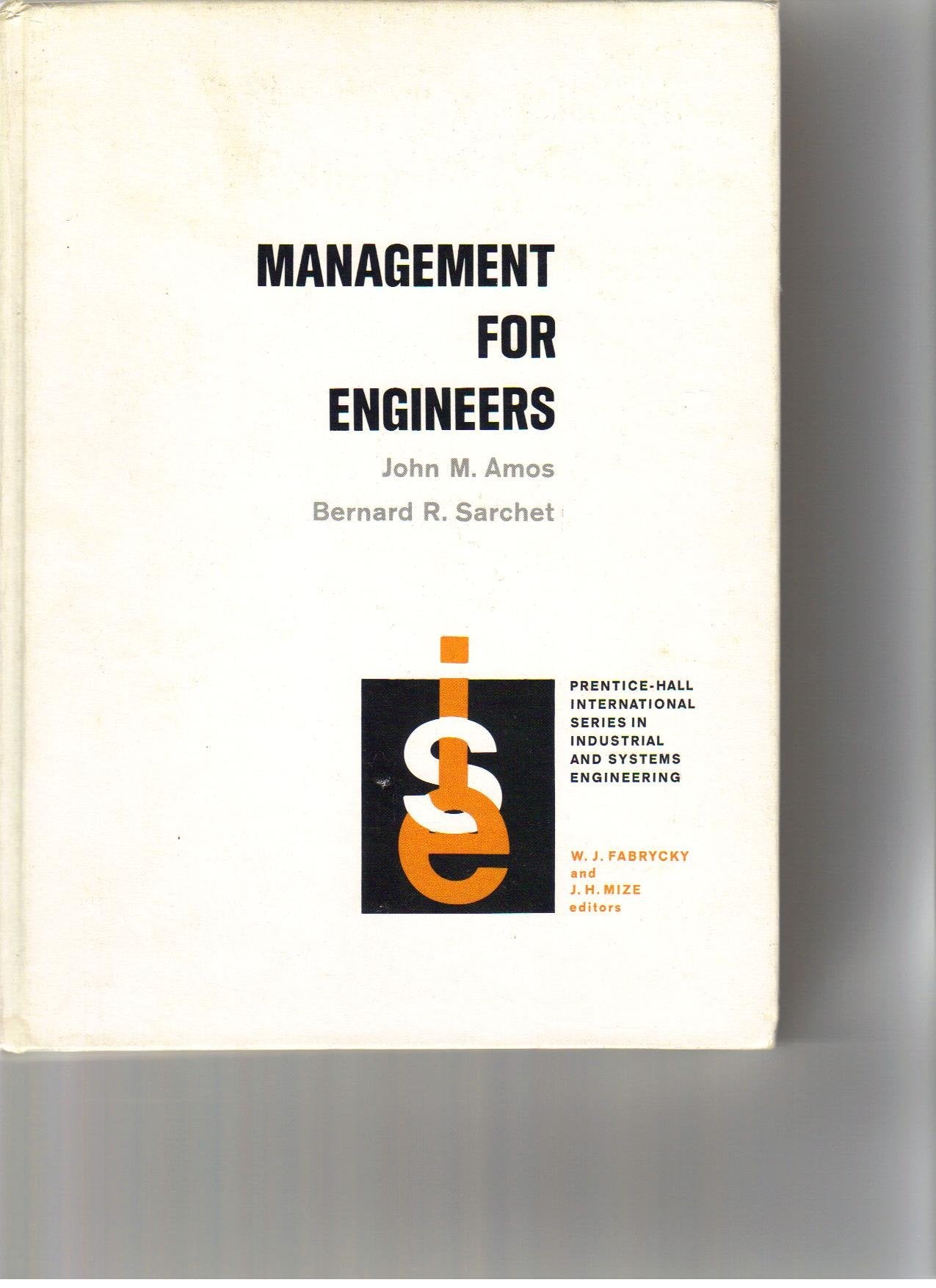 Management for Engineers (Prentice-hall International Series in Industrial & Systems Engineering) Business & Technology