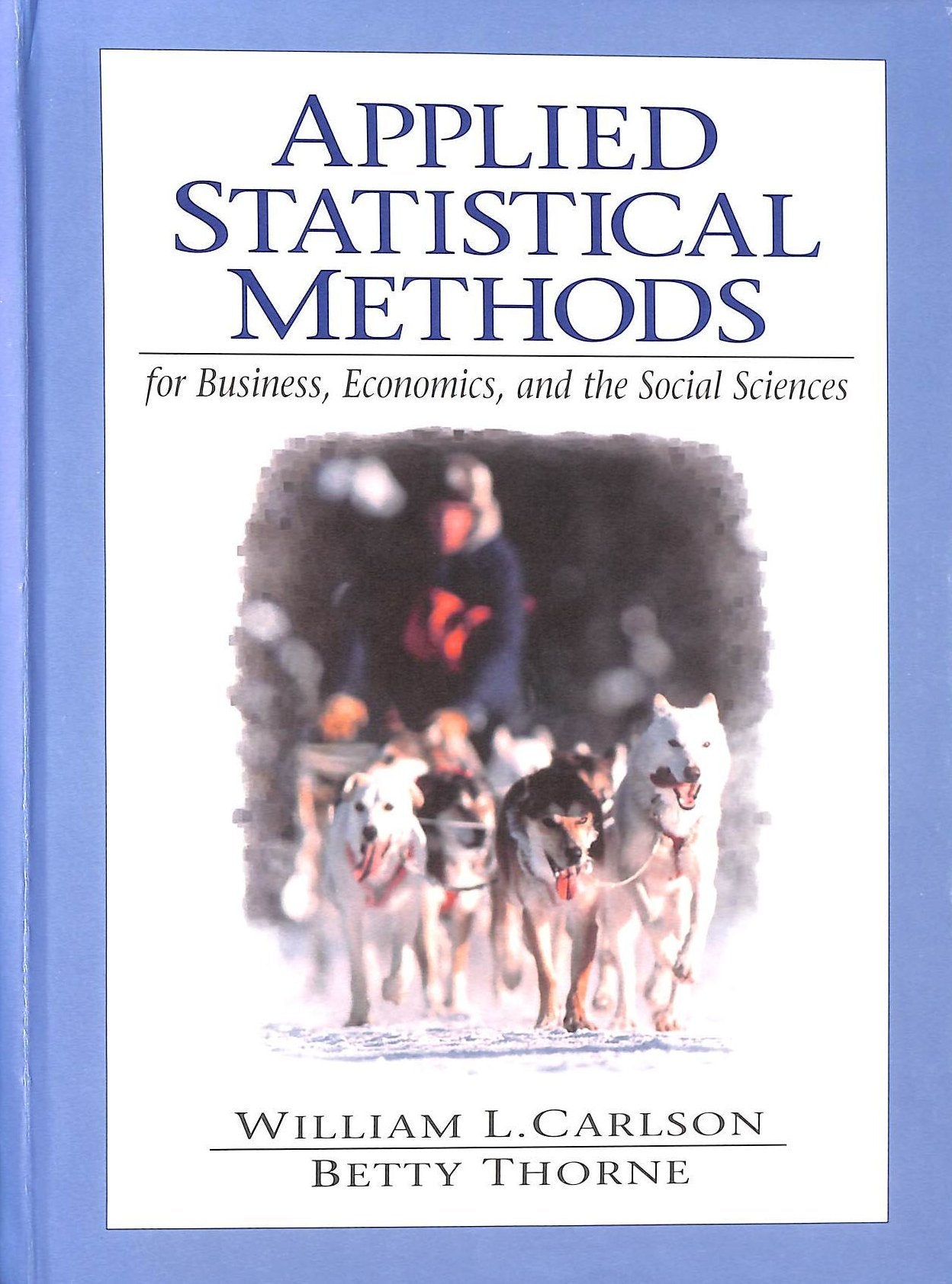 Applied Statistical Methods: For Business Economics, and the Social Sciences book
