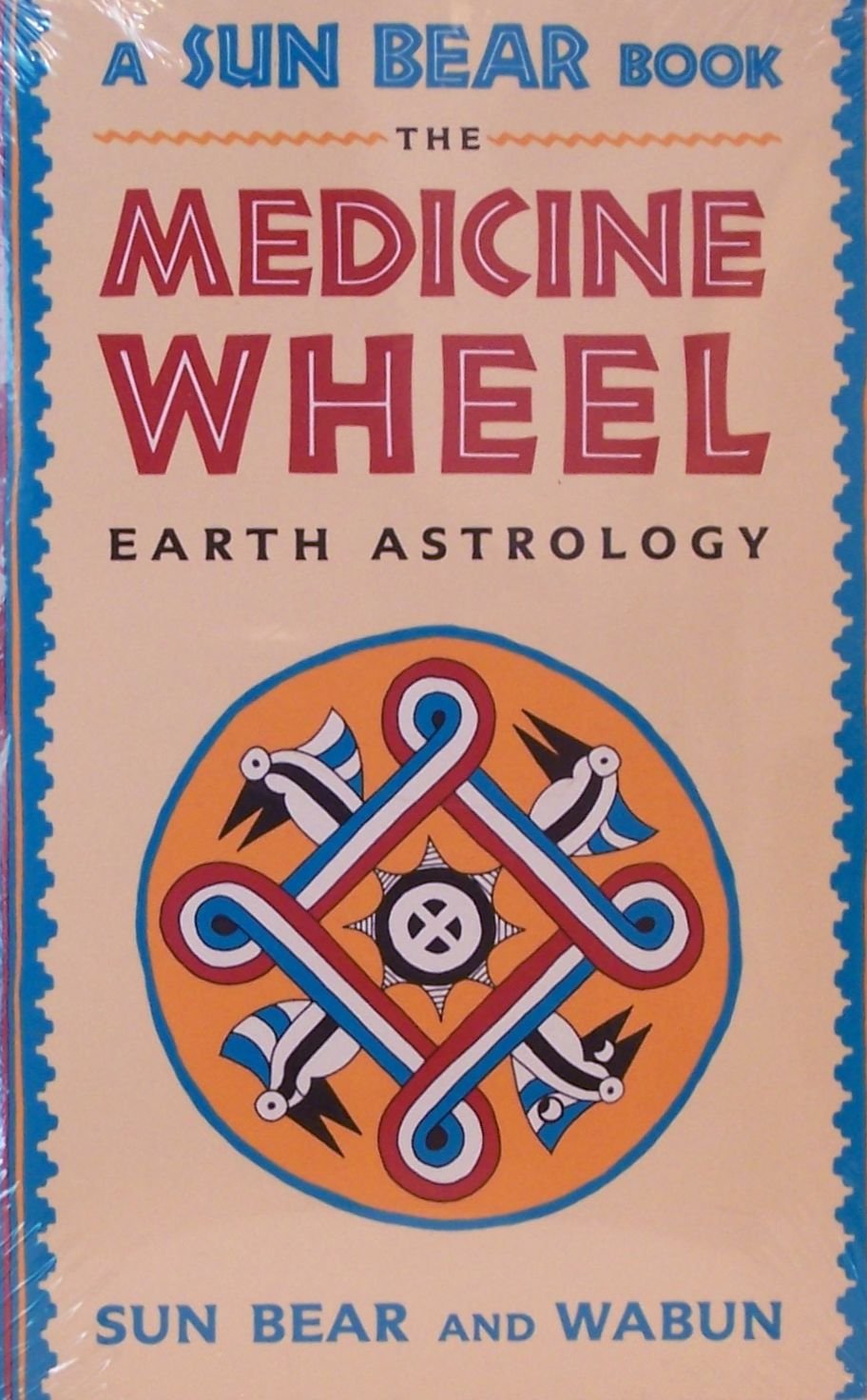 The Medicine Wheel: Earth Astrology Religion & Esotericism