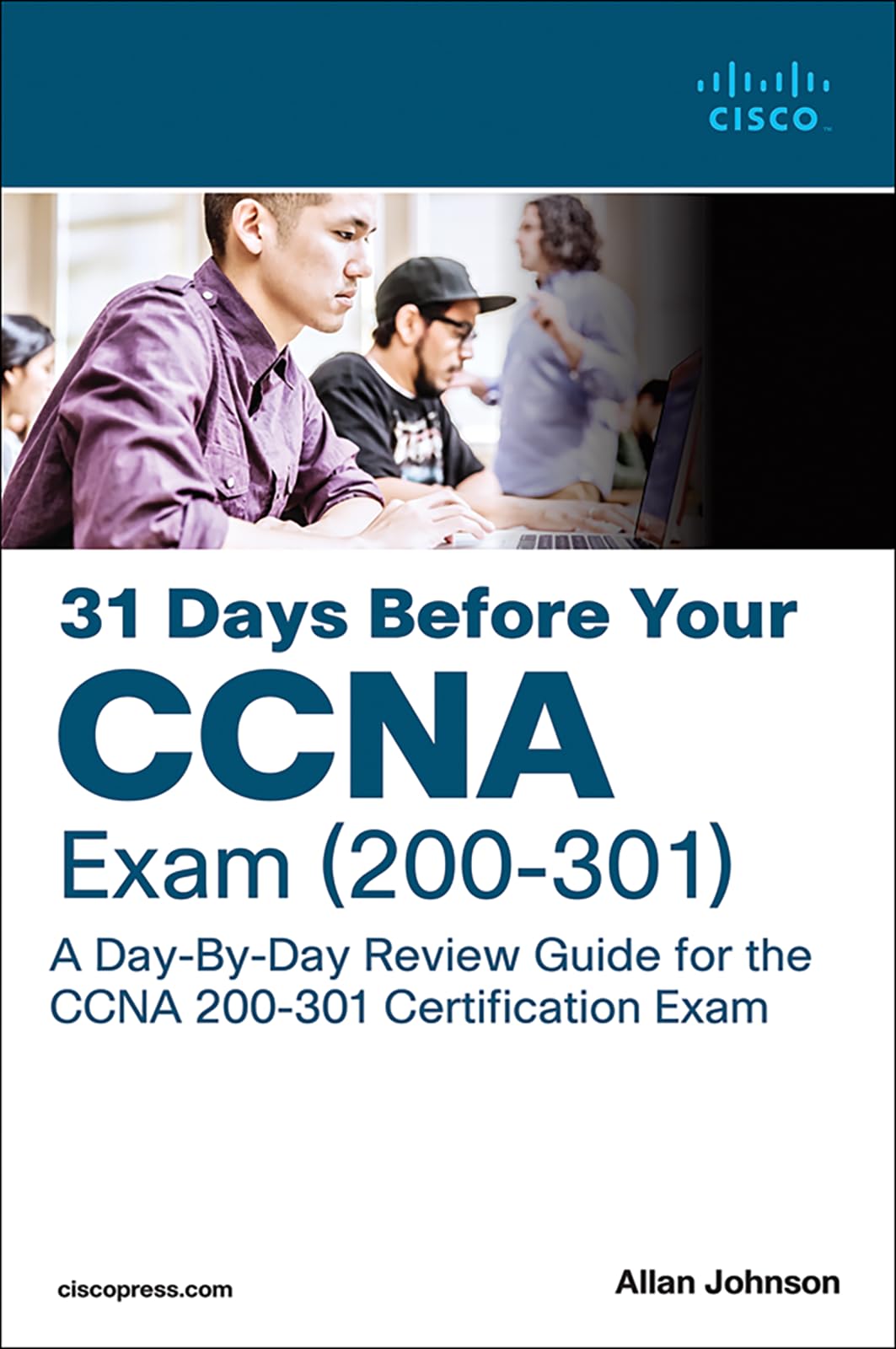 31 Days Before your CCNA Exam: A Day-By-Day Review Guide for the CCNA 200-301 Certification Exam Computer Science