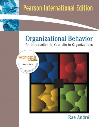 Organizational Behavior: An Introduction to Your Life in Organizations: International Edition Business, Finance & Career