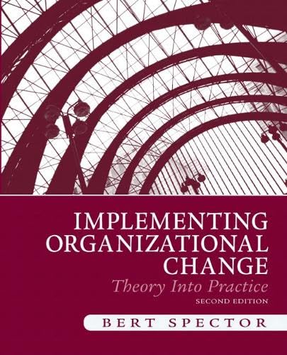 Implementing Organizational Change: Theory into Practice book