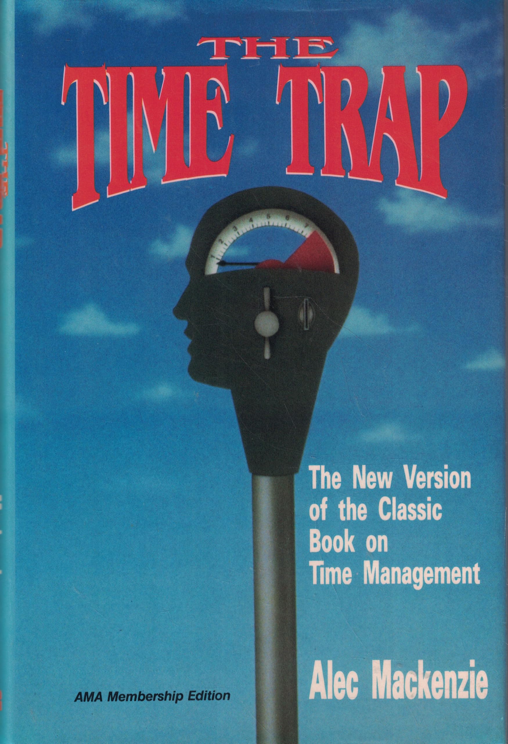 The Time Trap: Classic Book on Time Management Business, Finance & Career