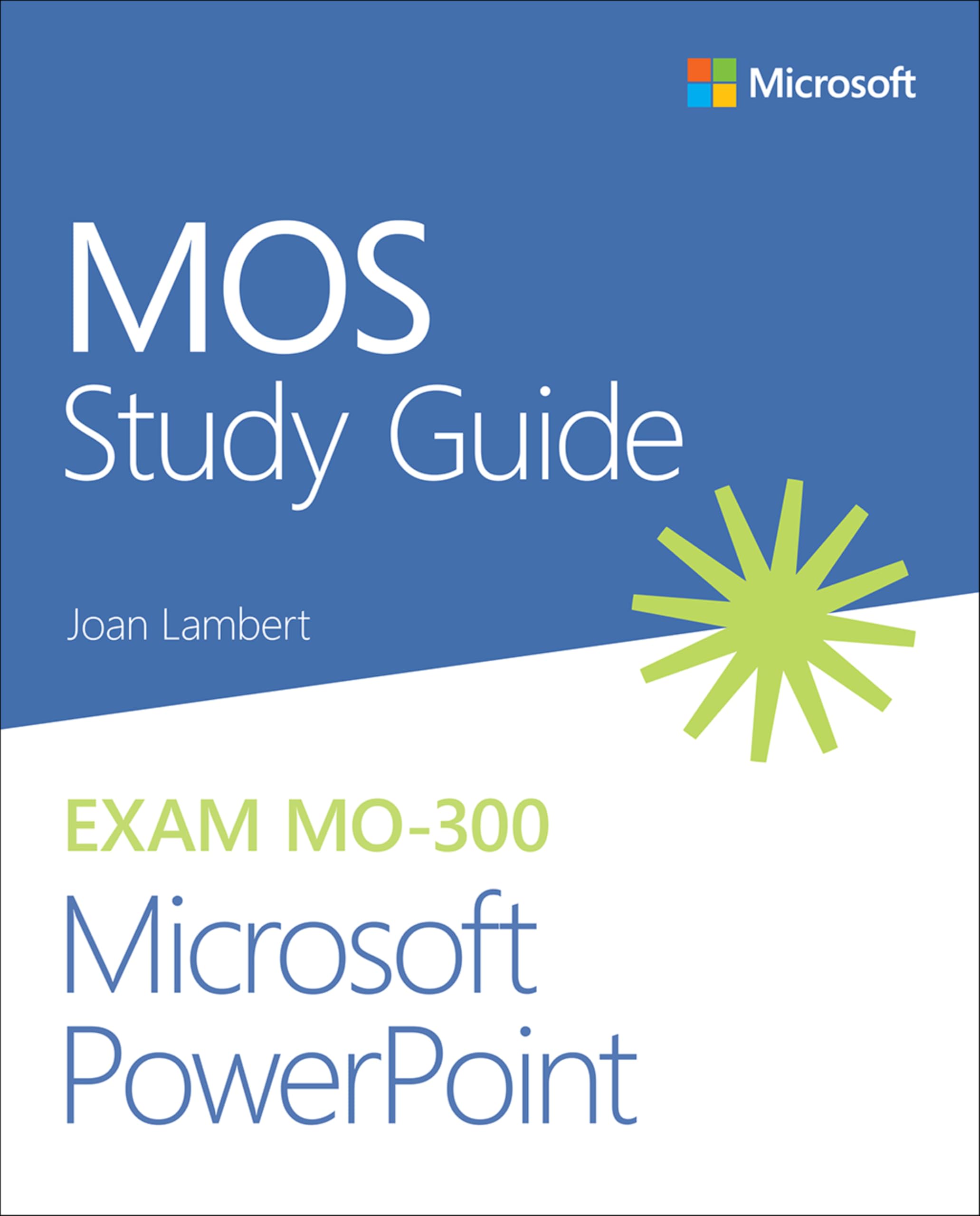 MOS Study Guide for Microsoft PowerPoint Exam MO-300 Computer Science