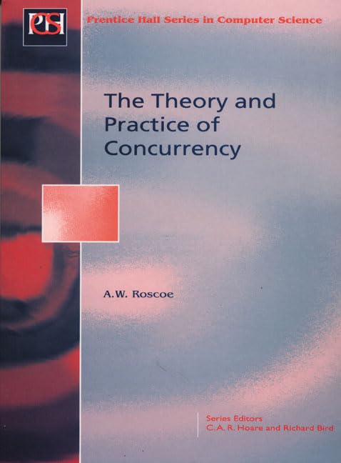 The Theory and Practice of Concurrency book