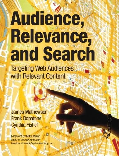 Product Image: Audience, Relevance, and Search: Targeting Web Audiences with Relevant Content